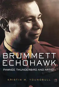 Brummett Echohawk: Pawnee Thunderbird and Artist